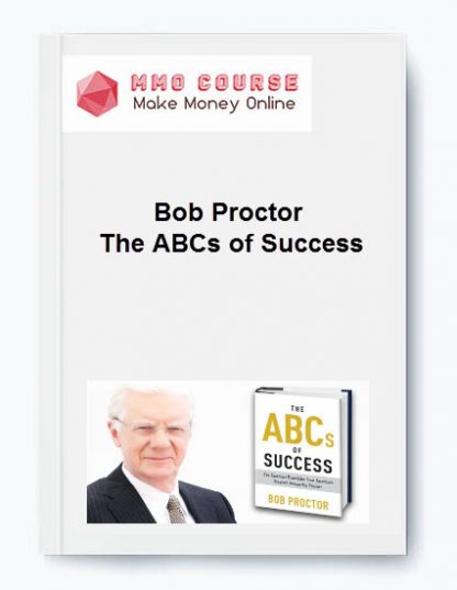 Bob Proctor The ABCs of Success