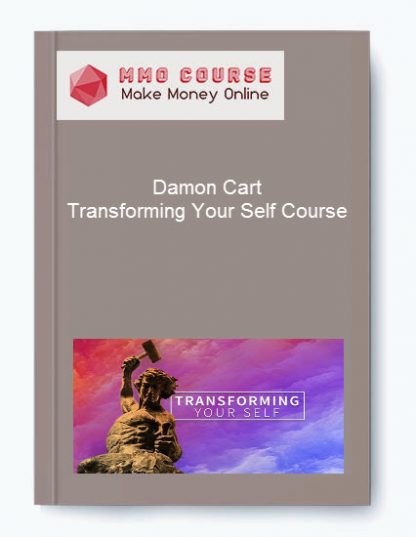 Damon Cart Transforming Your Self Course