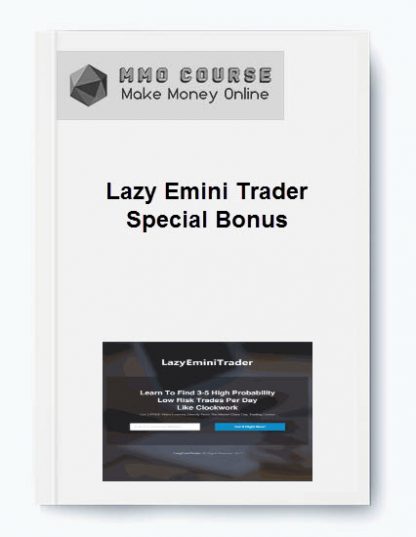 Lazy Emini Trader Special Bonus