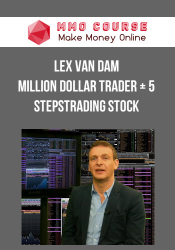 Lex Van Dam - Million Dollar Trader + 5 StepsTrading Stock