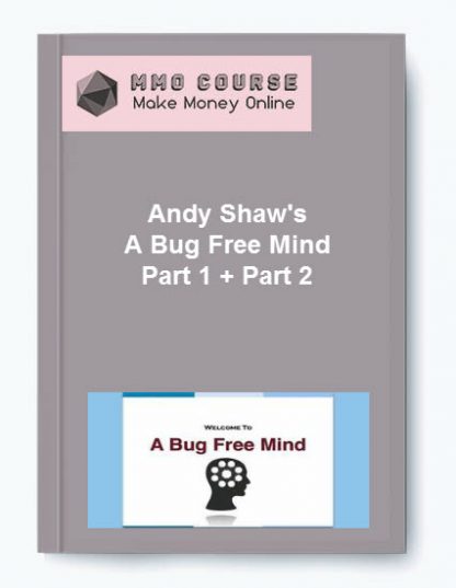 A Bug Free Mind Part 1 Part 2 Andy Shaws