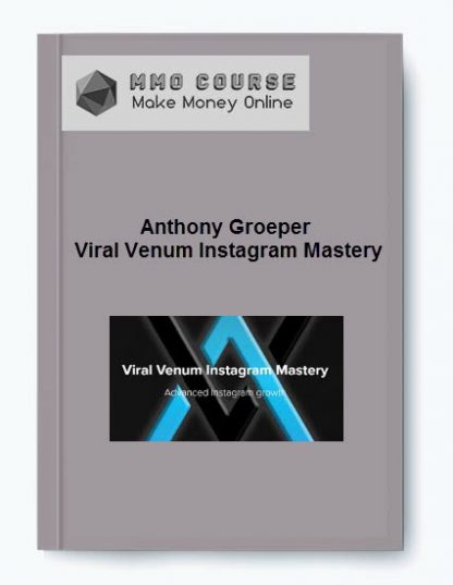 Anthony Groeper Viral Venum Instagram Mastery