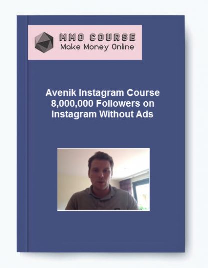 Avenik Instagram Course 8000000 Followers on Instagram Without Ads