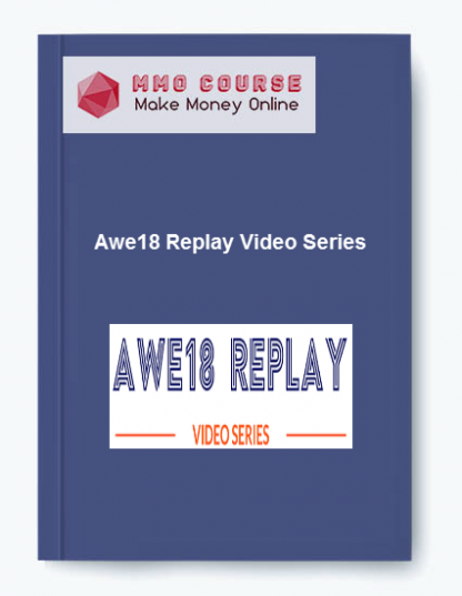 Awe18 Replay Video Series