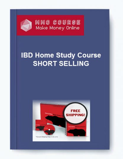 IBD Home Study Course Level 7 SHORT SELLING