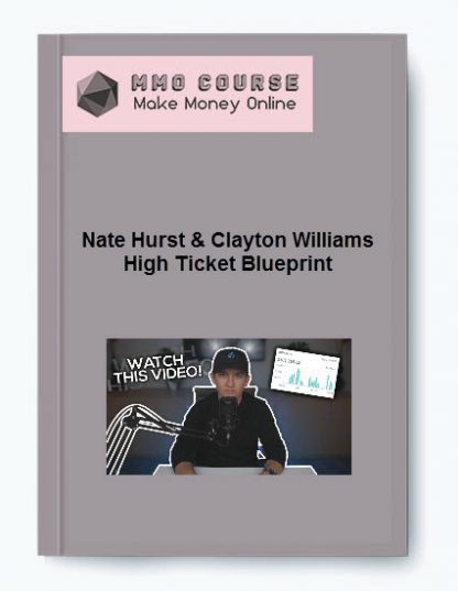 Nate Hurst Clayton Williams %E2%80%93 High Ticket Blueprint