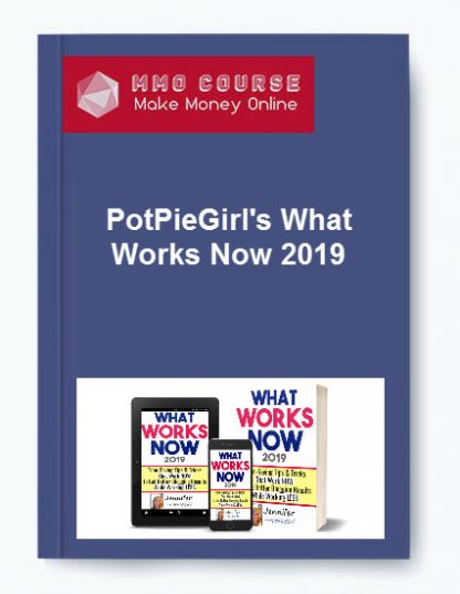 PotPieGirls What Works Now 2019