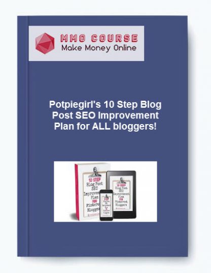 Potpiegirls 10 Step Blog Post SEO Improvement Plan for ALL bloggers