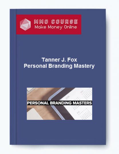 Tanner J. Fox %E2%80%93 Personal Branding Mastery