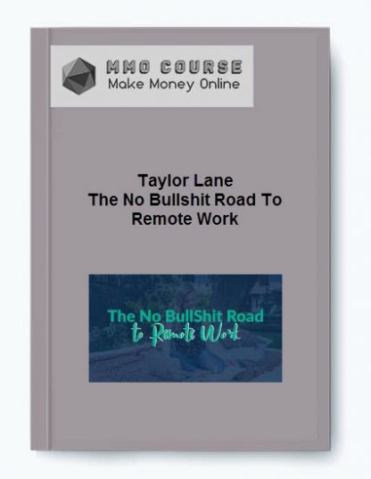 Taylor Lane %E2%80%93 The No Bullshit Road To Remote Work %E2%80%93 Value 397