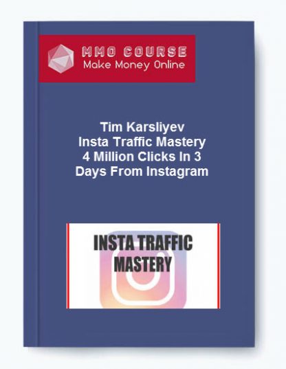Tim Karsliyev Insta Traffic Mastery 4 Million Clicks In 3 Days From Instagram
