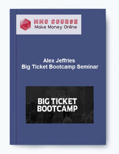 Alex Jeffries Big Ticket Bootcamp Seminar