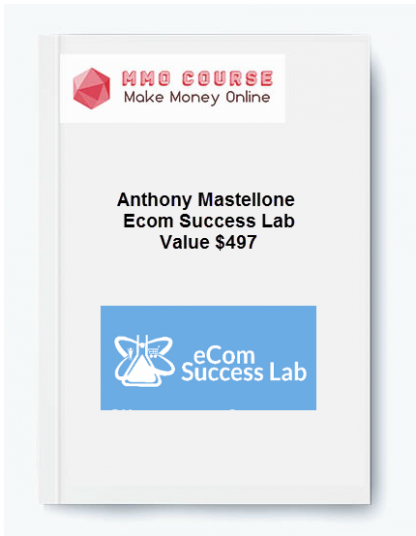 Anthony Mastellone Ecom Success Lab Value 497