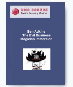 Ben Adkins – The Evil Business Magician Immersion