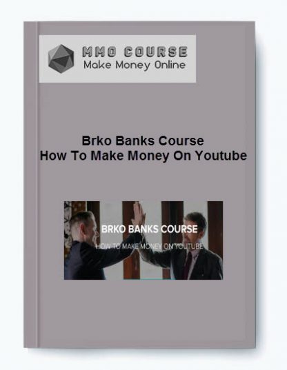 Brko Banks Course How To Make Money On Youtube