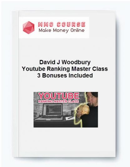 David J Woodbury Youtube Ranking Master Class 3 Bonuses Included