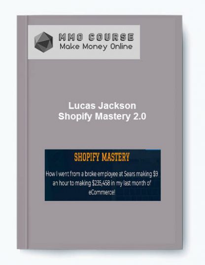 Lucas Jackson Shopify Mastery 2.0