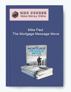 Mike Paul The Mortgage Message Move