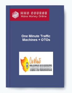 One Minute Traffic Machines OTOs