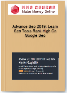 Advance Seo 2019 Learn Seo Tools Rank High On Google Seo