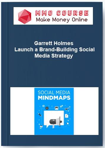 Garrett Holmes Launch a Brand Building Social Media Strategy