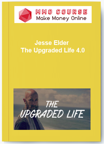 Jesse Elder %E2%80%93 The Upgraded Life 4.0