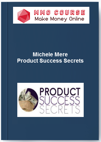 Michele Mere – Product Success Secrets
