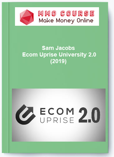Sam Jacobs Ecom Uprise University 2.0 2019