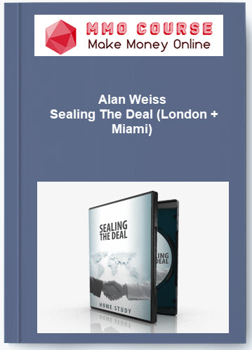 Alan Weiss %E2%80%93 Sealing The Deal London Miami