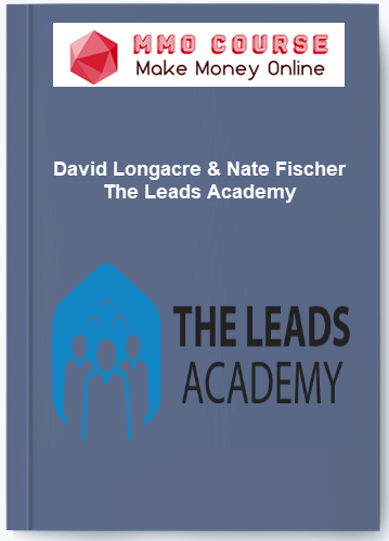 David Longacre Nate Fischer %E2%80%93 The Leads Academy