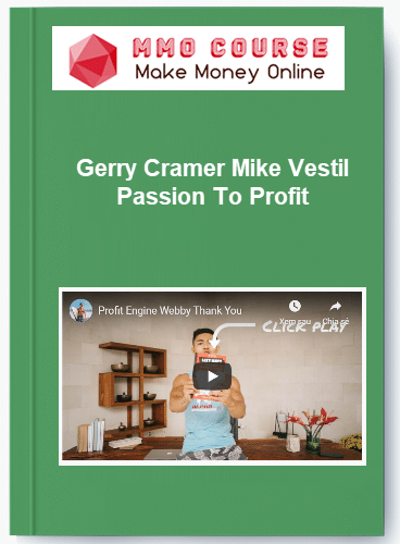 Gerry Cramer Mike Vestil Passion To Profit