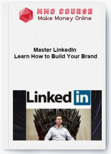 Master LinkedIn Learn How to Build Your Brand