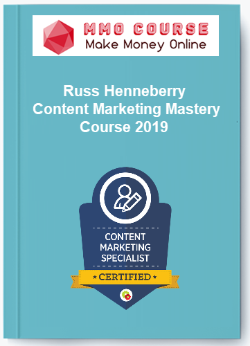 Russ Henneberry %E2%80%93 Content Marketing Mastery Course 2019