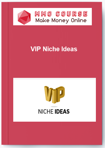VIP Niche Ideas