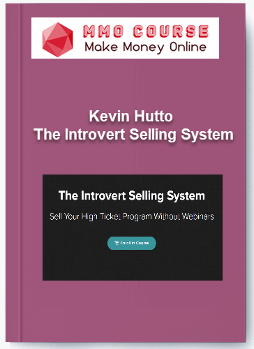Kevin Hutto %E2%80%93 The Introvert Selling System