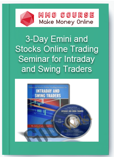 3 Day Emini and Stocks Online Trading Seminar for Intraday and Swing Traders