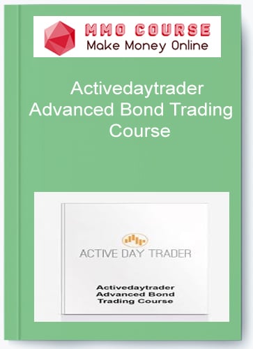 Activedaytrader %E2%80%93 Advanced Bond Trading Course 1