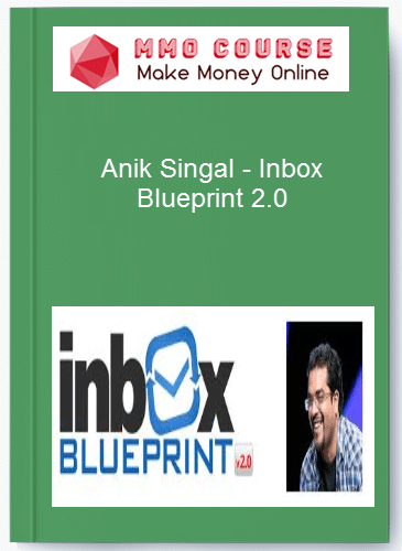 Anik Singal %E2%80%93 Inbox Blueprint 2.0
