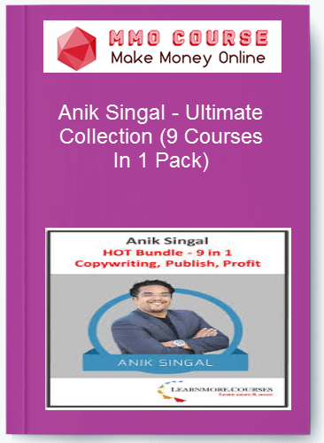 Anik Singal %E2%80%93 Ultimate Collection 9 Courses In 1 Pack