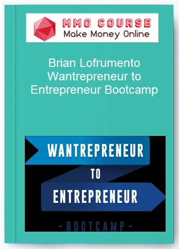 Brian Lofrumento %E2%80%93 Wantrepreneur to Entrepreneur Bootcamp 1