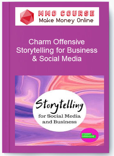Charm Offensive %E2%80%93 Storytelling for Business Social Media