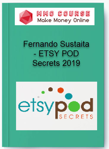 Fernando Sustaita %E2%80%93 ETSY POD Secrets 2019