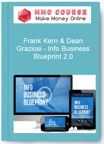 Frank Kern Dean Graziosi %E2%80%93 Info Business Blueprint 2.0