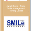 Jarratt Davis – Trader Smile Management Training Course