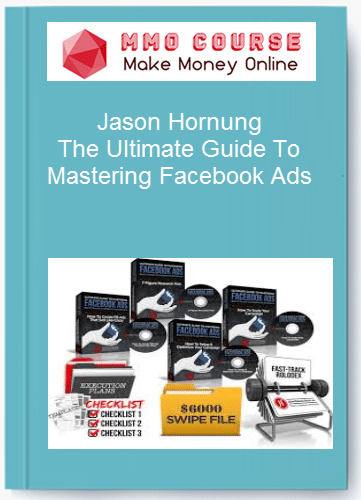 Jason Hornung %E2%80%93 The Ultimate Guide To Mastering Facebook Ads