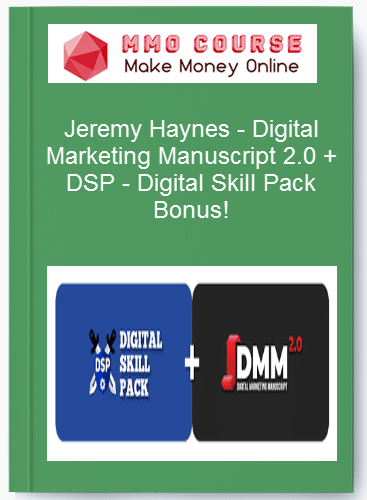 Jeremy Haynes %E2%80%93 Digital Marketing Manuscript 2.0 DSP %E2%80%93 Digital Skill Pack Bonus