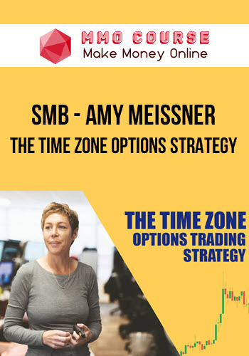 SMB – Amy Meissner – The Time Zone Options Strategy