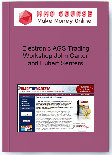 Electronic AGS Trading Workshop John Carter and Hubert Senters 2