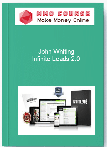 John Whiting %E2%80%93 Infinite Leads 2.0