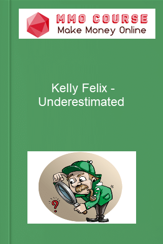 Kelly Felix %E2%80%93 Underestimated